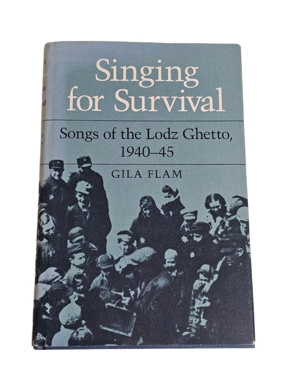 Singing for Survival Songs of the Lodz Ghetto 1940-45 Gila Flam Holocaust Book